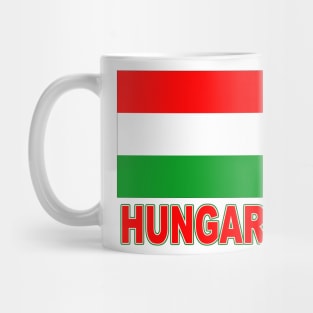 The Pride of Hungary - Hungarian Flag Design Mug